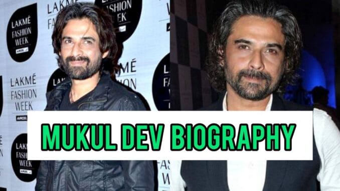Mukul Dev Biography Mukul Dev Biography