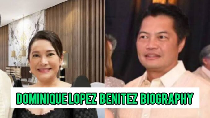 Dominique Lopez Benitez Biography Dominique Lopez Benitez Biography