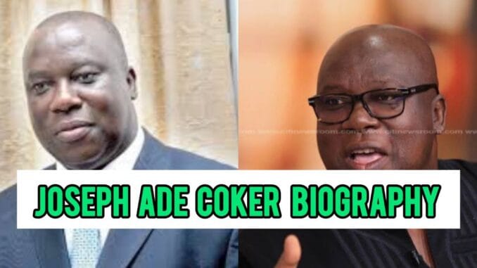 Joseph Ade Coker Biography