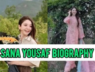 Sana Yousaf Biography
